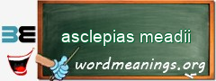 WordMeaning blackboard for asclepias meadii